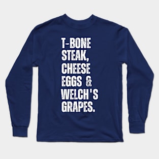 Guest Check - T-Bone Steak, Cheese Eggs, Welch's Grape Long Sleeve T-Shirt